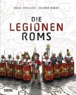 Nigel Pollard: Die Legionen Roms, Buch