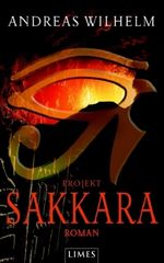 Andreas Wilhelm: Projekt: Sakkara, Buch