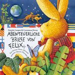 Annette Langen; Constanza Droop: Abenteuerliche Briefe von Felix, Buch