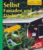 Peter Himmelhuber: Selbst Fassaden und Dächer begrünen, Buch