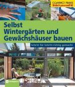 Klaus Fisch: Selbst Wintergärten und Gewächshäuser bauen, Buch