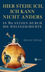 Helge Hesse: Hier stehe ich, ich kann nicht anders, Buch