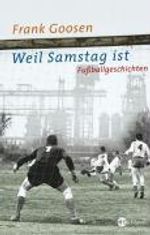 Frank Goosen: Weil Samstag ist, Buch
