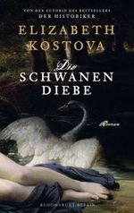 Elizabeth Kostova: Die Schwanendiebe, Buch