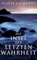 Flavia Company: Die Insel der letzten Wahrheit, Buch