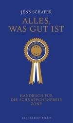 Jens Schäfer: Alles, was gut ist, Buch