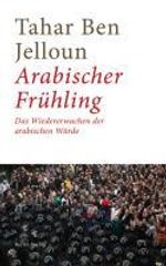 Tahar Ben Jelloun: Arabischer Frühling, Buch