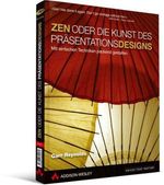 Garr Reynolds: ZEN oder die Kunst des Präsentationsdesigns, Buch