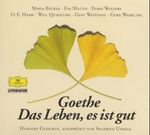 Johann W. von Goethe: Das Leben, es ist gut. 2 CDs, CD