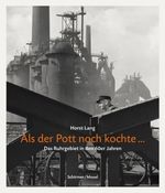 Horst Lang: Als der Pott noch kochte, Buch