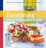 Günter Reich; Silke Kröger: Essstörung - gesunde Ernährung wieder entdecken, Buch