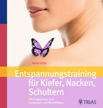 Heike Höfler: Entspannungstraining für Kiefer, Nacken, Schultern, Buch