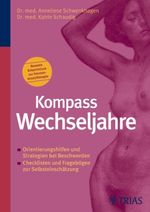 Anneliese Schwenkhagen; Kathrin Schaudig: Wechseljahre -Frauen und ihr Körper, Buch