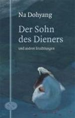 Dohyang Na: Der Sohn des Dieners - und andere Erzählungen, Buch