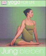 Peter Falloon-Goodhew: Yoga for Life. Jung bleiben, Buch