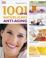 Susannah Marriott: 1001 Tipps: Natürliches Anti-Aging, Buch