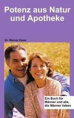 Werner Esser: Potenz aus Natur und Apotheke, Buch