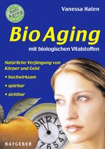Vanessa Halen: BioAging mit biologischen Vitalstoffen, Buch