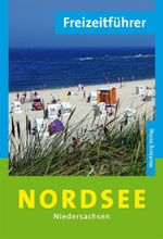 Annerose Sieck: Freizeitführer Nordsee. Niedersachsen, Buch