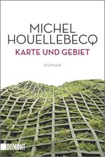 Michel Houellebecq: Karte und Gebiet, Buch