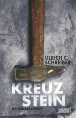 Ulrich C. Schreiber: Kreuzstein, Buch