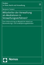 Benjamin Teubert: Mitarbeiter der Verwaltung als Mediatoren in Verwaltungsverfahren?, Buch