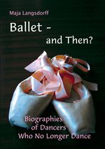 Maja Langsdorff: Ballet - and Then ?, Buch