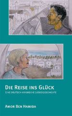 Amor Ben Hamida: Die Reise ins Glück, Buch