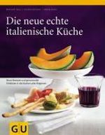 Reinhardt Hess; Cornelia Schinharl; Sabine Sälzer: Die neue echte italienische Küche, Buch
