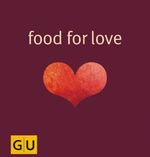 Anna Cavelius; Monika Schuster: Food for Love, Buch