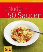 Cornelia Schinharl: 1 Nudel - 50 Saucen, Buch