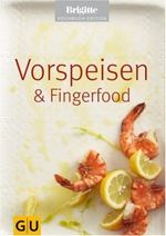 Katja Jührend: Vorspeisen & Fingerfood. Brigitte Kochbuch Edition, Buch