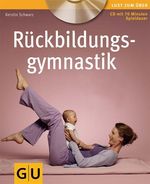 Kerstin Schwarz: Rückbildungsgymnastik (mit Audio- CD), Buch