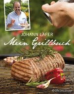Johann Lafer: Mein Grillbuch, Buch