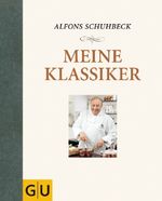 Alfons Schuhbeck: Meine Klassiker, Buch