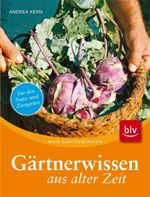 Andrea Kern: Gärtnerwissen aus alter Zeit, Buch