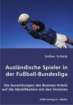 Volker Schütz: Ausländische Spieler in der Fußball-Bundesliga, Buch