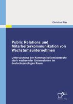 Christian Ries: Public Relations und Mitarbeiterkommunikation von Wachstumsunternehmen, Buch