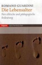 Romano Guardini: Die Lebensalter, Buch
