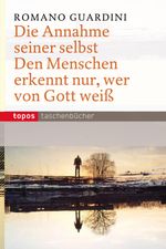 Romano Guardini: Die Annahme seiner selbst, Buch