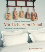 Caroline Clifton-Mogg: Mit Liebe zum Detail, Buch