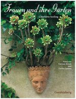 Charlotte Seeling: Frauen und ihre Gärten. Sonderausgabe, Buch