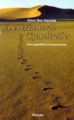 Amor Ben Hamida: Der träumende Kameltreiber, Buch