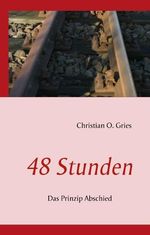 Christian O. Gries: 48 Stunden, Buch