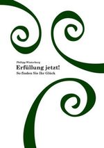 Philipp Winterberg: Erfüllung jetzt!, Buch