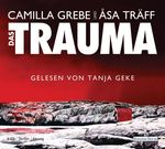 Camilla Grebe; Åsa Träff: Das Trauma, CD