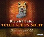 Dietrich Faber: Toter geht's nicht, CD