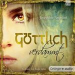 Josephine Angelini: Göttlich verdammt, 6 CDs