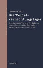 Christian Dries: Die Welt als Vernichtungslager, Buch