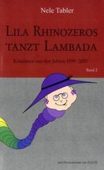 Nele Tabler: Lila Rhinozeros tanzt Lambada, Buch
